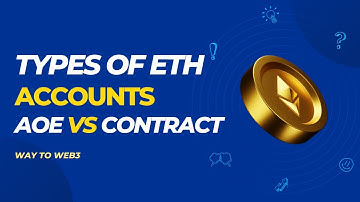 Types of Eth accounts EOA vs contract accounts | Way to #web3