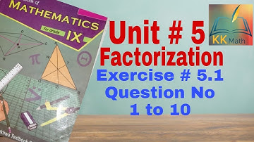 kpk board 9 class math unit 5 factorization Exercise 5.1 All questions ‎@KK Maths