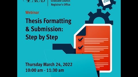 Thesis Formatting and Submission: Step by Step  [Webinar] 2022/03/24