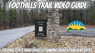 Foothills Trail Video Guide  - Oconee State Park (A14) to Jumping Branch Trailhead (A13) -