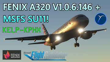Good CONF3 Landing | Fenix A320 v1.0.6.146 + MSFS SU11 | KELP-KPHX | VATSIM