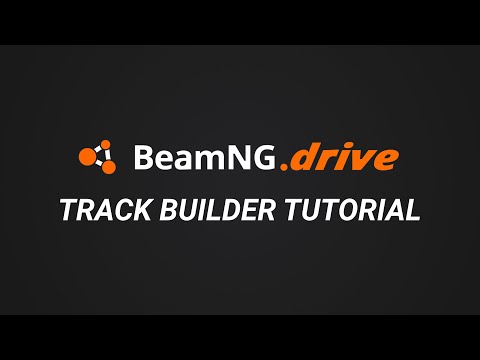 BeamNG.drive - Track Builder Tutorial