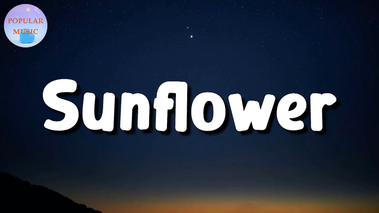 🎵 Post Malone, Swae Lee Sunflower aha, Aaron Smith, Miley Cyrus