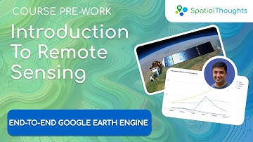 Introduction to Remote Sensing - End-to-End GEE