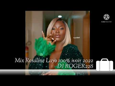 Mix Rosaline Layo ivoir 2022 Dj Roger 228