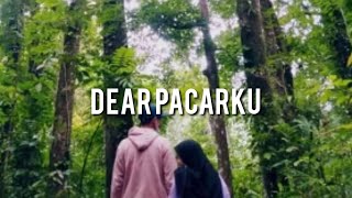 DEAR PACARKU ( Buat Pacar ) || Musikalisasi Puisi