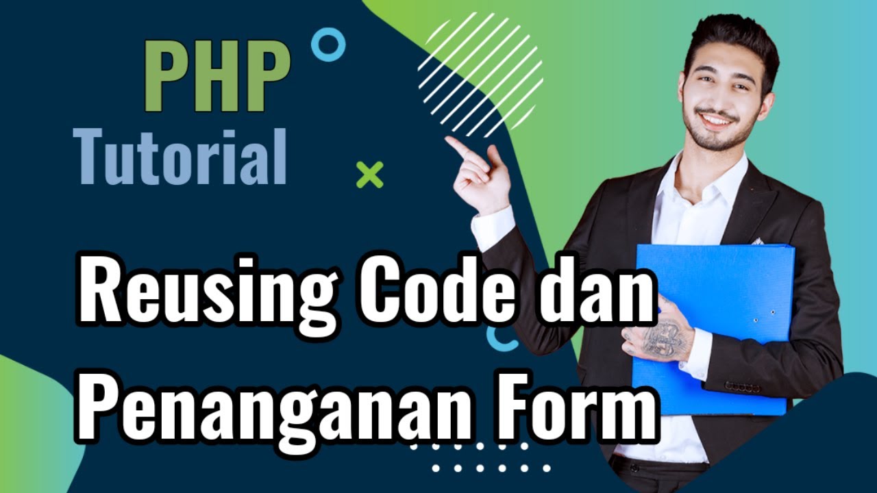 PHP - Reusing Code dan Penanganan Form - tutorial PHP - YouTube
