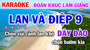 Karaoke Đoản Khúc Lam Giang - Phi Vân Điệp Khúc - Lan Và Điệp 9
