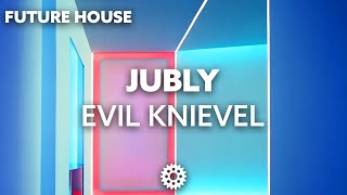 Jubly - Evil Knievel