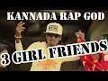 KANNADA RAP GOD- DJ HALLY |HOW TO MAINTAIN THREE GIRL FRIENDS