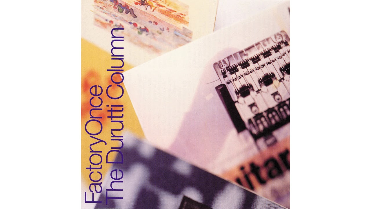 The Durutti Column - 28 Oldham Street
