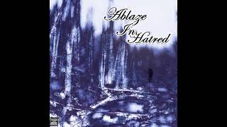 Ablaze in Hatred - Closure of Life