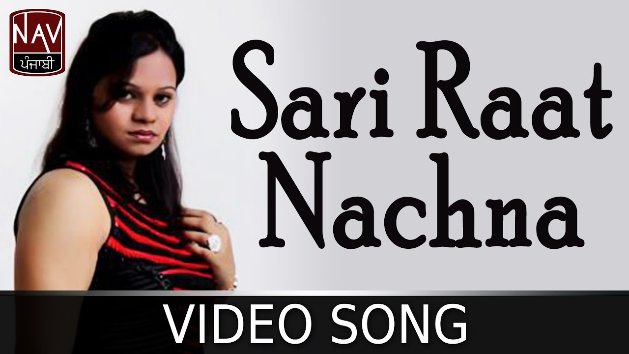 Sari Raat Nachna | Rani Randeep | Jashan 2006 | Superhit Punjabi Song | Nav Punjabi - YouTube