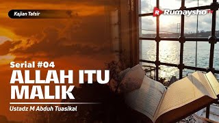 ALLAH ITU MALIK - Ustadz M Abduh Tuasikal, M.Sc.
