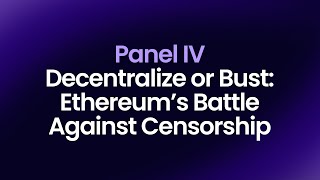 Decentralize or Bust: Ethereum’s Battle Against Censorship (ETH Denver 2024)