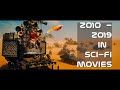 The 2010s in Sci-fi Movies || Movie Mashup