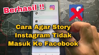 Cara Agar Story IG Tidak Masuk Ke FB