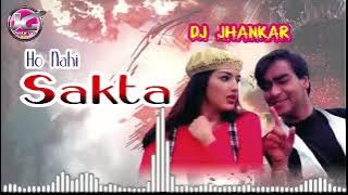 Ho nahi Sakta {DJ Jhankar}Ajay devgan hit Songs 1990-2000 #dj #geet