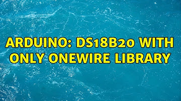 Arduino: DS18B20 with only OneWire library (2 Solutions!!)
