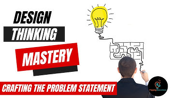 💡 Chapter 3 Crafting a Focus Problem Statement | Design Thinking Mastery Course