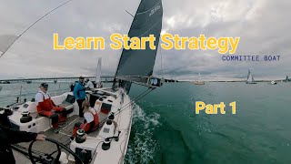 Learn Yacht Race Start Strategy from the Cockpit Talk During PreRace _ Part 1