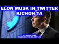 ELON MUSK IN TWITTER A CHOH NA CHUNG A MITAMPI LUNG OI LOU