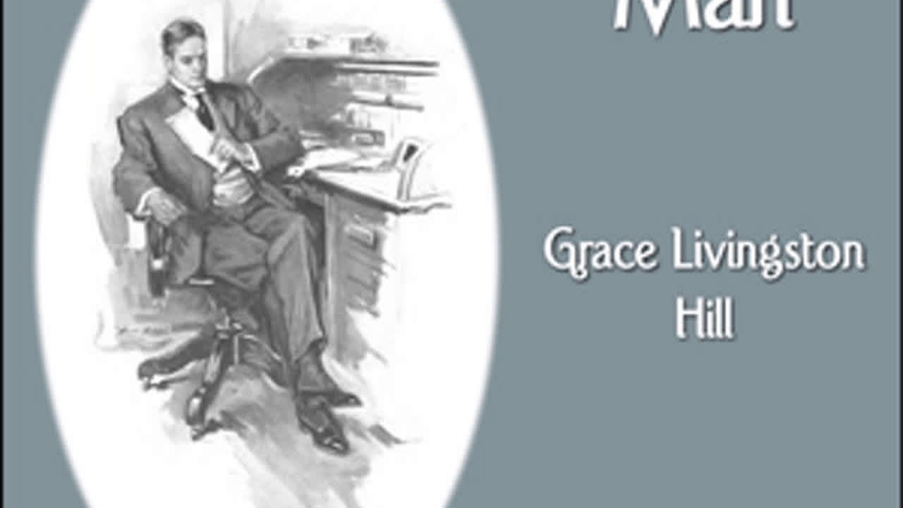 The Best Man by Grace Livingston HILL read by Gail Mattern | Full Audio Book