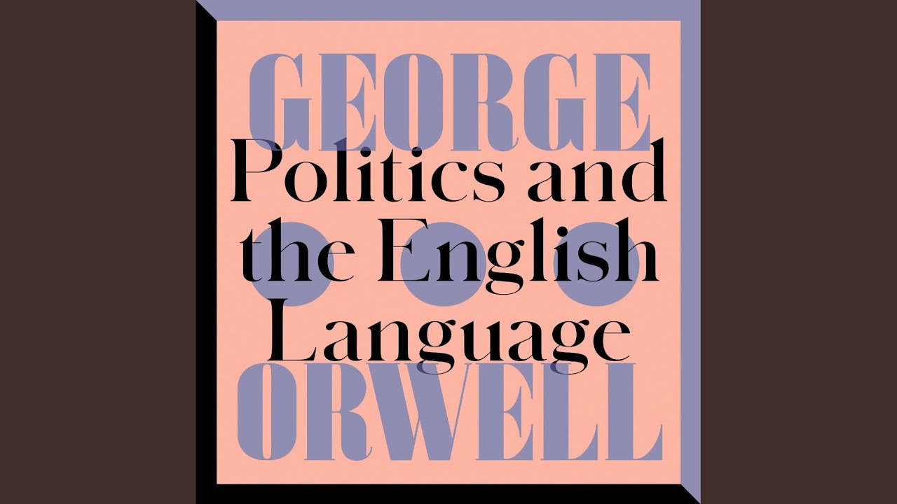 Chapter 03 - Politics and the English Language