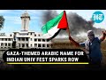 Kerala univ students union gives gazarelated name to youth fest rss wing complains  intifada