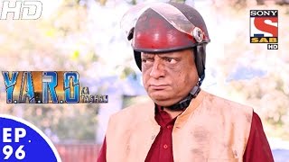 Y.A.R.O Ka Tashan - यारों का टशन - Episode 96 - 6th December, 2016