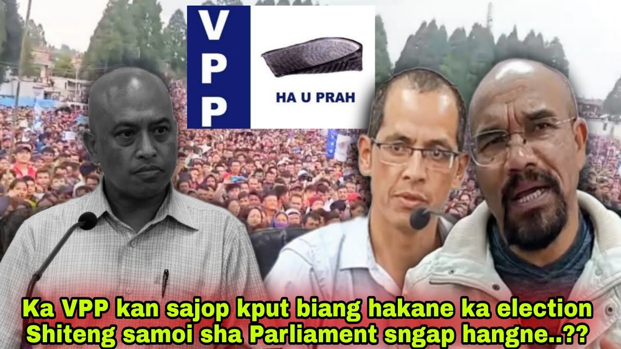 Ka VPP kan sa Jop Kput biang ia ka election shiteng samoiMPna shillong constituency sngap hangne..??