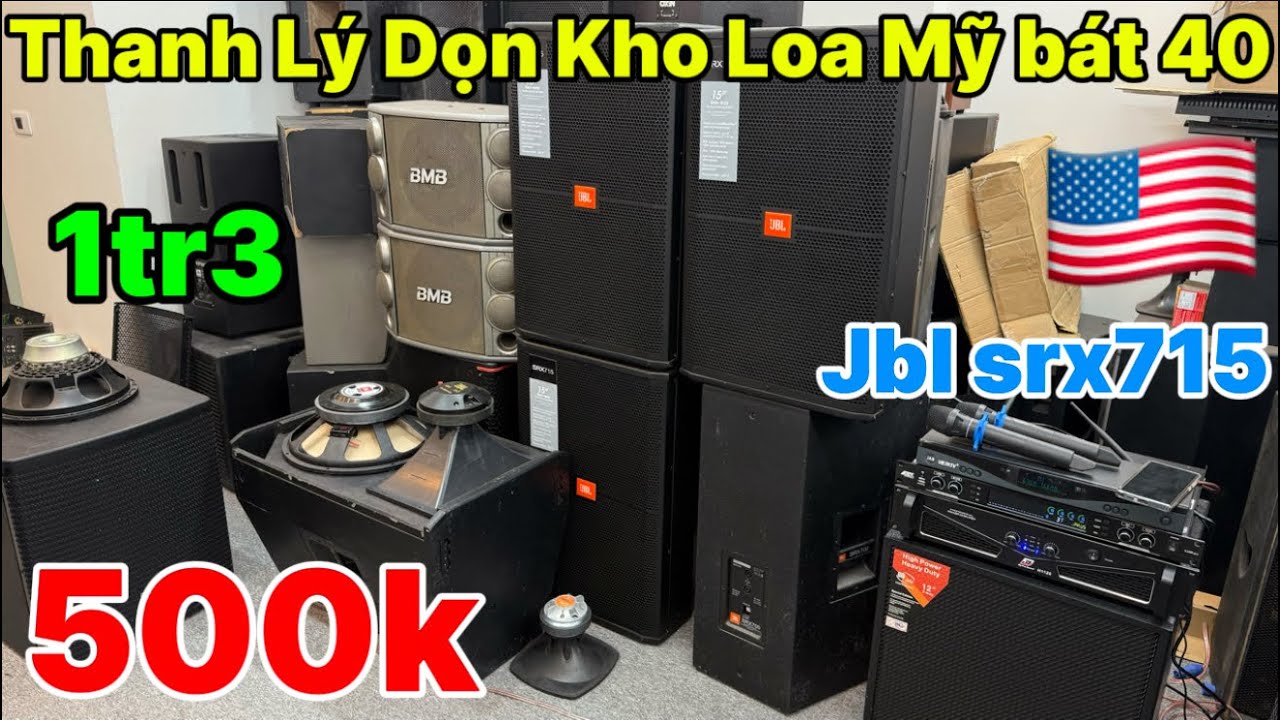 Thanh Lý 500k Dọn Kho Đón Tết 🌸 loa Mỹ JBL, Loa jbl srx715 bãi Mỹ lòi giá 1tr3, loa BMB bãi Nhật Rẻ.