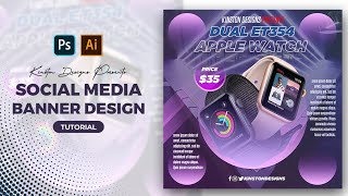 Advertisement Social Media Post Design in Photoshop - Apple Wrist Watches