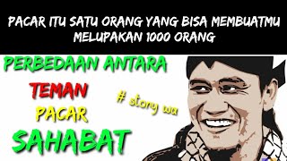 STORY WA GUS MIFTAH ( PERBEDAAN ANTARA TEMAN PACAR DAN SAHABAT )