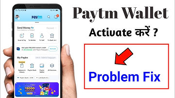 Paytm wallet activate problem 2022 | how to paytm wallet activate problem | paytm wallet problem