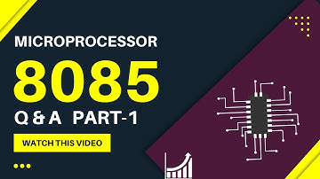 Microprocessor 8085 Questions and Answers|  Part- 1 | 2022