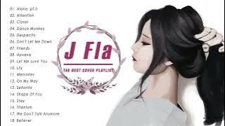 J FLA Top Songs | The Best Cover Playlist | Music US UK