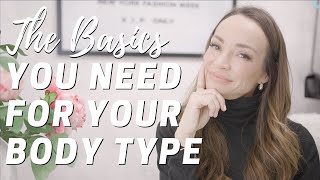 The Basics You Need for Your Body Type | Secrets of a Stylist