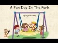 Good Morning Story 4: "A Fun Day In The Park" by Alyssa Liang