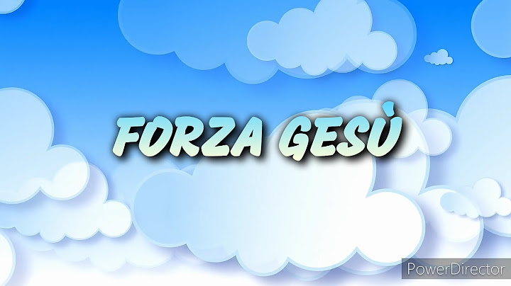 Forza Gesù (Testo) - Canzone per i bambini