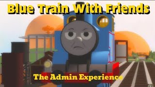Blue Train With Friends - The Admin Experience 2