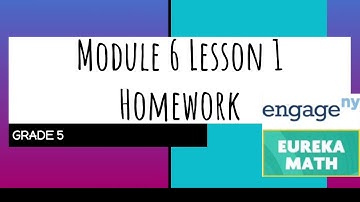 Engage NY // Eureka Math Grade 5 Module 6 Lesson 1 Homework