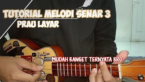 Tutorial Melodi Prau Layar Senar 3 - Mudah Dipahami (EASY CHORD)