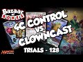 4C Control vs. ClownCast - Trials 128 - Round 1/4 [MTG Legacy]