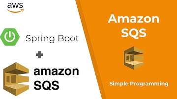 Amazon Web Services | AWS Simple Queue Service | SQS | Spring Boot | Example | Simple Programming