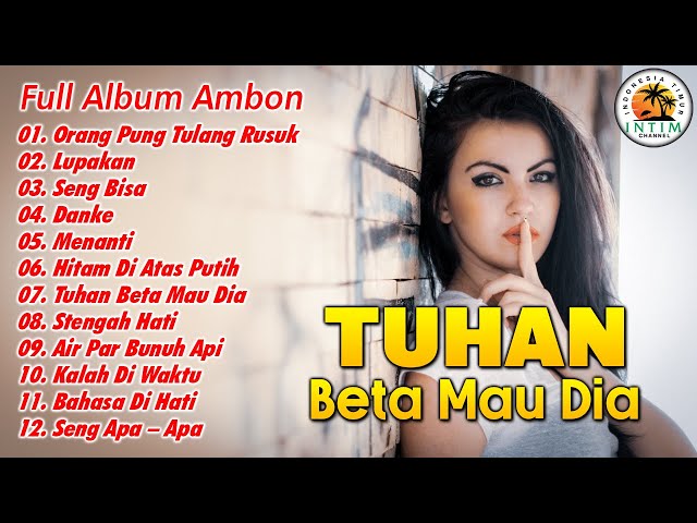 Nominasi Lagu Ambon “ TUHAN BETA MAU DIA “|| Full Album Ambon 2024 class=