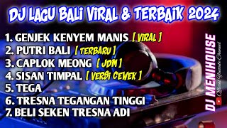 KOMPILASI DJ LAGU BALI TERBARU FULL ALBUM  VIRAL 2024 BY DJ MENIHOUSE