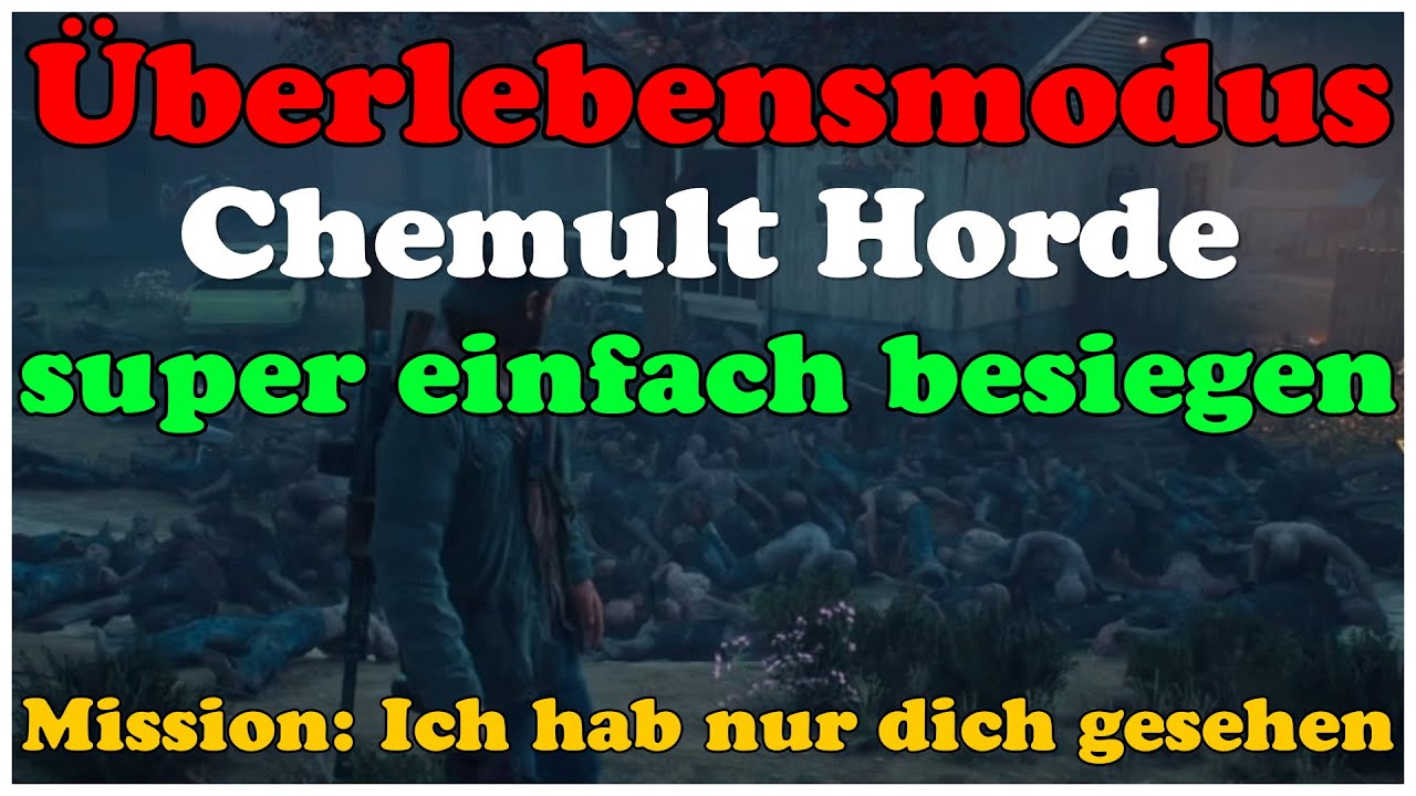 Days Gone Ich Hab Nur Dich Gesehen Days Gone Überlebensmodus Chemult Horde einfach besiegen Story Ich hab