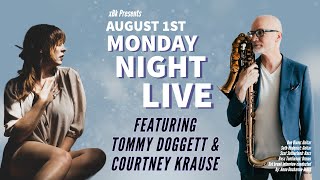 Monday Night Live! @ xBk Live featuring Tommy Doggett & Courtney Krause