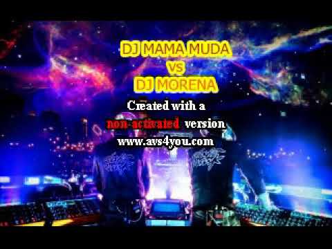 DJ MAMA MUDA VS MORENA FULL BASS